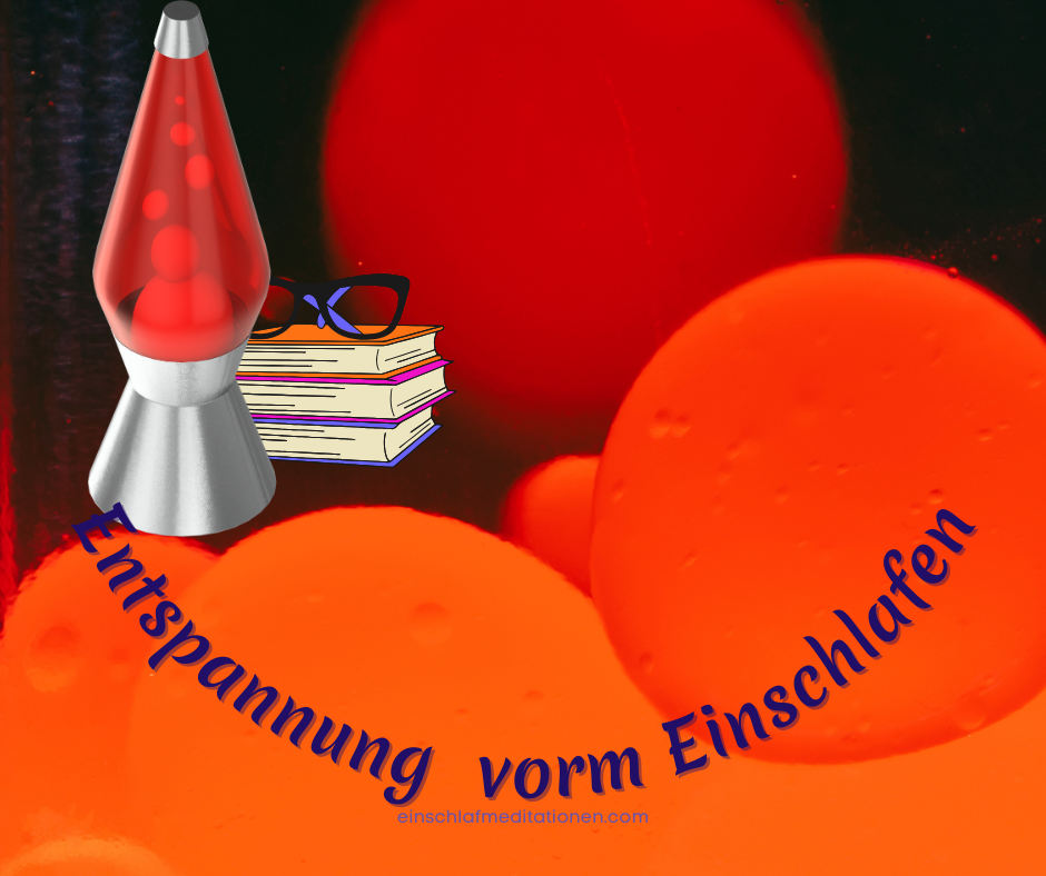 Entspannung Einschlafen Lavalampe
